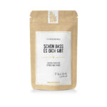 Schön dass es dich gibt | Früchte Tee