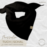 Musselin Tuch | Schal - SCHWARZ | Halstuch für Babys, Kinder & Erwachsene aus Baumwolle