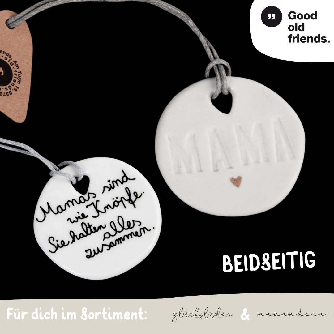 16214 Famlien Taler beidseitig | MAMA - Porzellan mit Spruch - good old friends – Bild 1